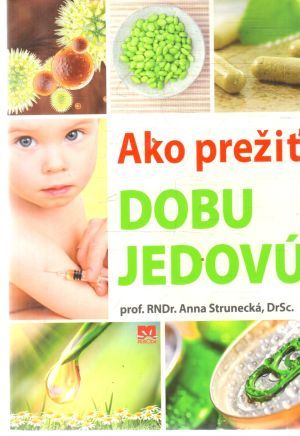 Ako prežiť dobu jedovú - Strunecká Anna
