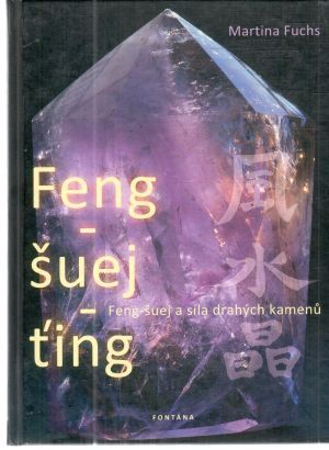 Feng-šuej-ťing - Fuchs Martina