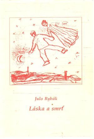 Láska a smrť - Rybák Julo