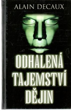 Odhalená tajemství dějin - Decaux Alain