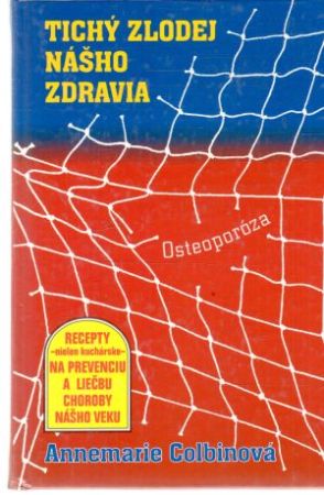 Tichý zlodej nášho zdravia - osteoporóza - Colbinová Annemarie