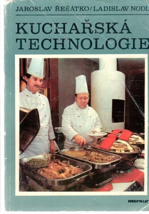 Kuchařská technologie - Řešátko Jaroslav, Nodl Ladislav