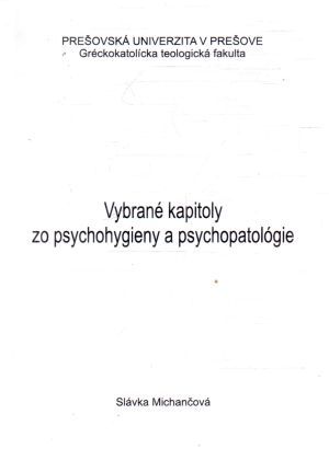 Vybrané kapitoly zo psychohygieny a psychopatológie - Michančová Slávka