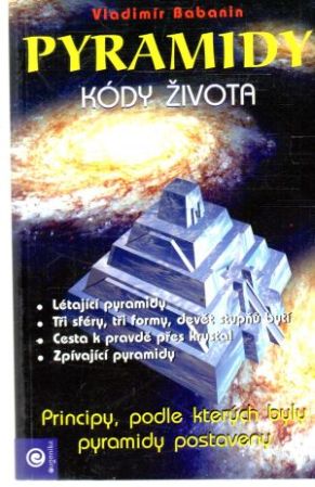Pyramidy - kódy života - Babanin Vladimír