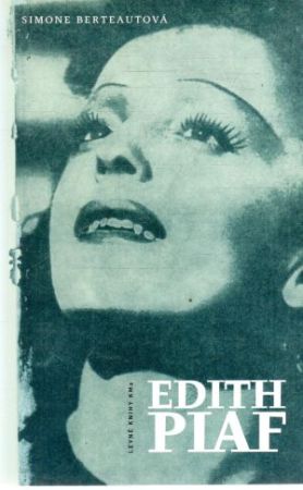 Edith Piaf - Berteautová Simone