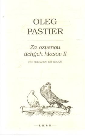 Za ozvenou tichých hlasov II. - Pastier Oleg