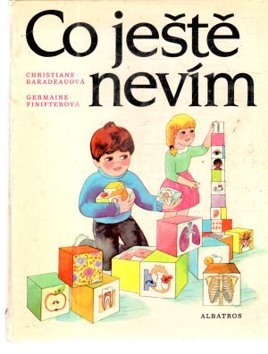 Co ještě nevím - Baradeauová Christiane, Finifterová Germaine