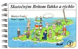 Skutočným Britom ľahko a rýchlo 2. - Ford Martyn, Legon Peter