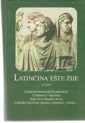 Latinčina ešte žije - Kolektív autorov