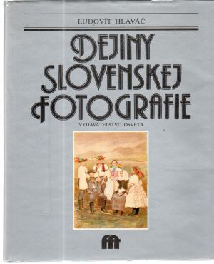Dejiny slovenskej fotografie - Hlaváč Ľudovít