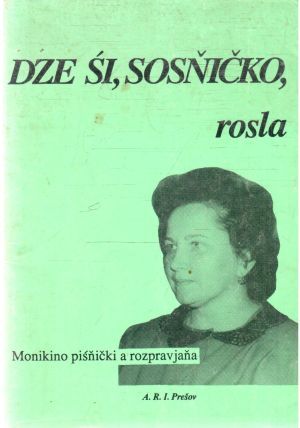 Dze śi, sosňičko, rosla - Kolektív autorov