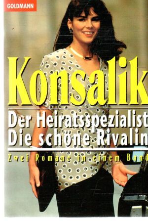 Der Heiratsspezialist - Die schone Rivalin - Konsalik Heinz G.