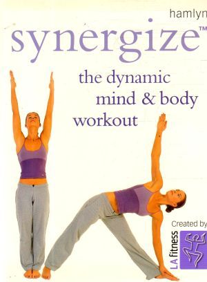 Synergize - the dynamic mind and body workout - Kolektív autorov