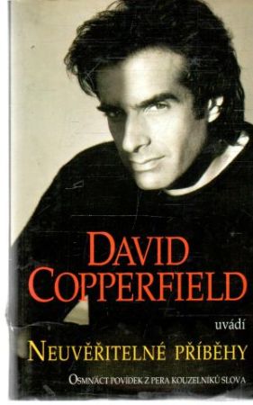 Neuvěřitelné příběhy - Copperfield David