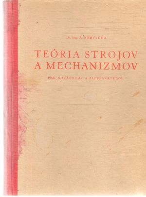 Teória strojov a mechanizmov - Nesvadba J.