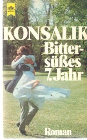 Bittersusses 7. Jahr - Konsalik Heinz G.