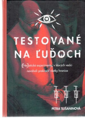 Testované na ľuďoch - Sušaninová Petra
