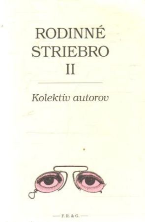 Rodinné striebro II. - Kolektív autorov