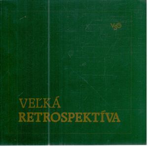 Veľká retrospektíva - Kolektív autorov