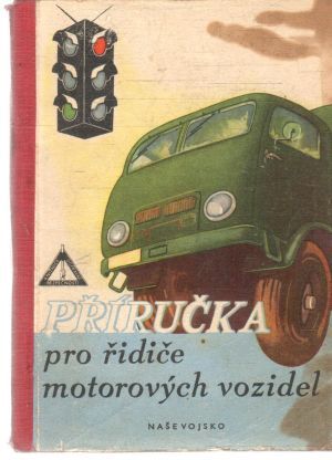 Příručka pro řidiče motorových vozidel - Kolektív autorov