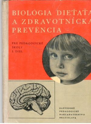 Biológia dieťaťa a zdravotnícka prevencia - Kolektív autorov