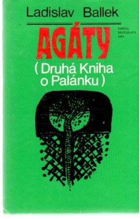 Agáty - druhá kniha o Palánku - Ballek Ladislav
