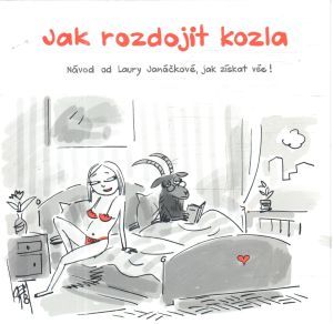 Jak rozdojit kozla - Janáčková Laura