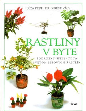 Rastliny v byte - Dede Géza, Váczi Imréné