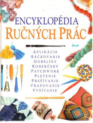 Encyklopédia ručných prác - Kolektív autorov