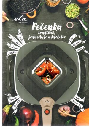 Pečenka tradičně, jednoduše a kdekoliv - Kolektív autorov