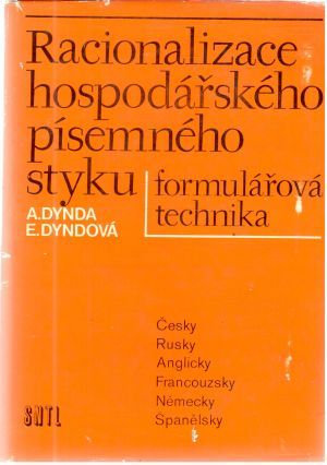 Racionalizace hospodářského písemného styku - formulářová technika - Dynda A., Dyndová E.