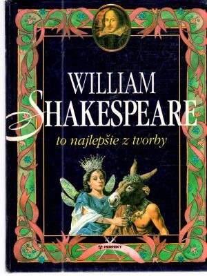William Shakespeare - to najlepšie z tvorby - Vehnerová Eva Mária
