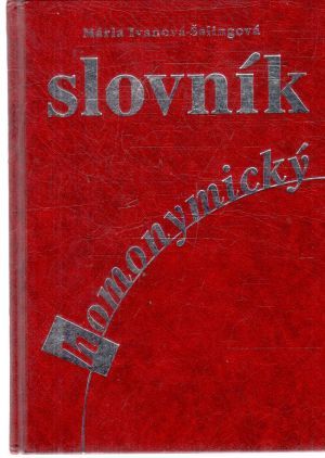 Slovník homonymický - Ivanová - Šalingová Mária