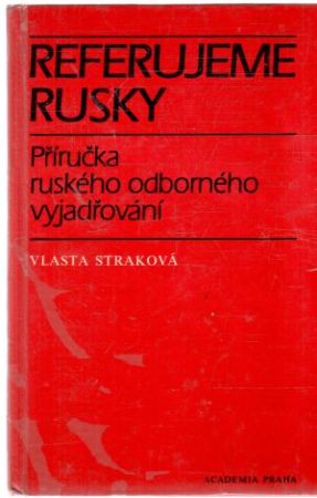 Referujeme rusky - Straková Vlasta