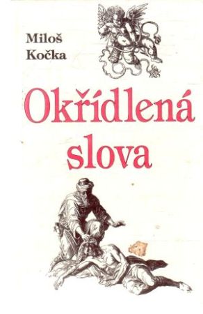 Okřídlená slova - Kočka Miloš