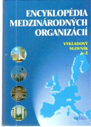 Encyklopédia medzinárodných organizácií - Šíbl Drahoš