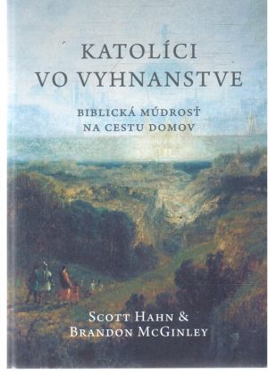 Katolíci vo vyhnanstve - Hahn Scott, McGinley Brandon