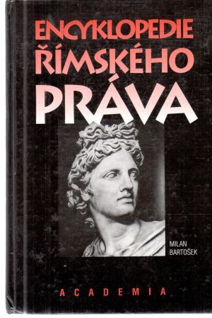 Encyklopedie římského práva - Bartošek Milan