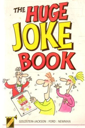 The huge joke book - Goldstein-Jackson, Ford, Newman