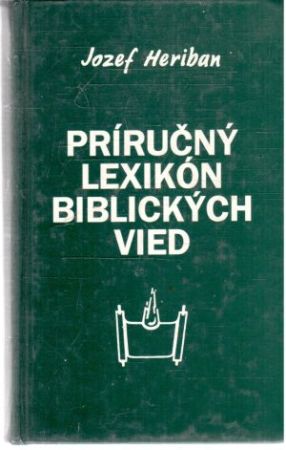 Príručný lexikón biblických vied - Heriban Jozef