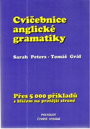 Cvičebnice anglické gramatiky - Peters Sarah, Gráf Tomáš