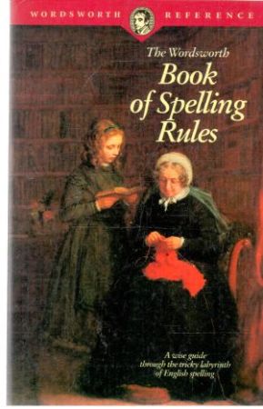 The wordsworth book of spelling rules - Page Terry