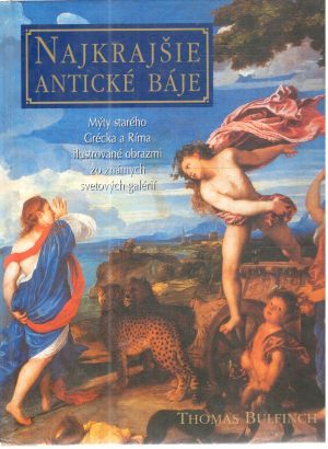Najkrajšie antické báje - Bulfinch Thomas