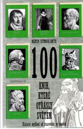 100 knih, které otřásly světem - Seymour-Smith Martin