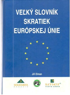 Veľký slovník skratiek európskej únie - Elman Jiří