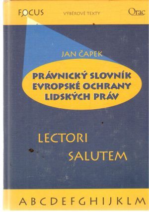 Právnický slovník evropské ochrany lidských práv - Čapek Jan