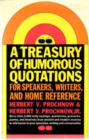 A treasury of humorous quotations - Prochnow Herbert V.