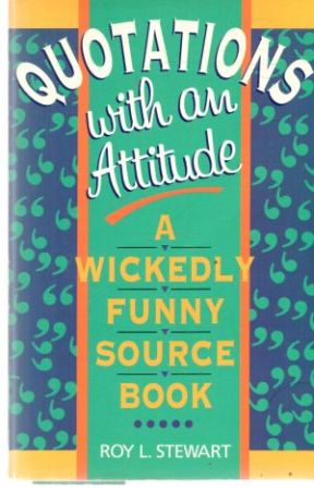 Quotations with an Attitude - Stewart Roy L.