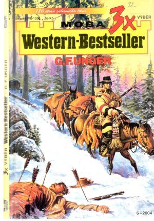3x western - bestseller 6-2004 - Unger Gert Fritz