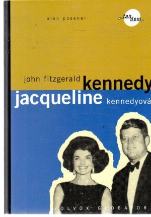 John Fitzgerald Kennedy a Jacqueline Kennedyová - Posener Alan